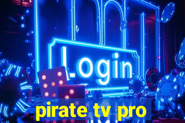 pirate tv pro